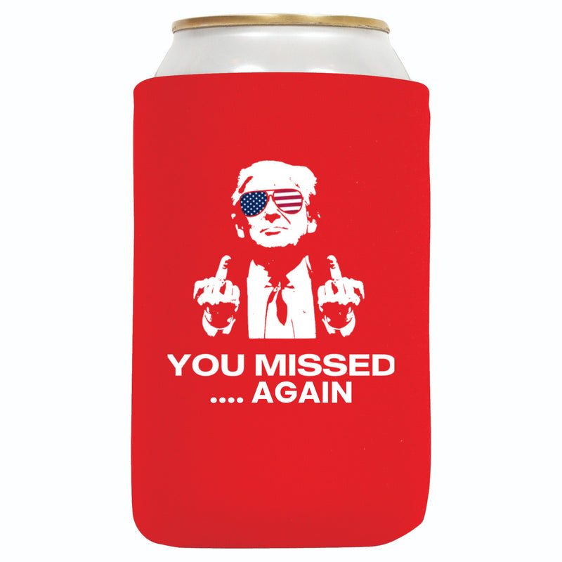 Trump You Missed .....Again Regular 12 oz Can Sleeves, Neoprene 4mm Thick