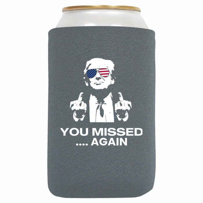 Trump You Missed .....Again Regular 12 oz Can Sleeves, Neoprene 4mm Thick