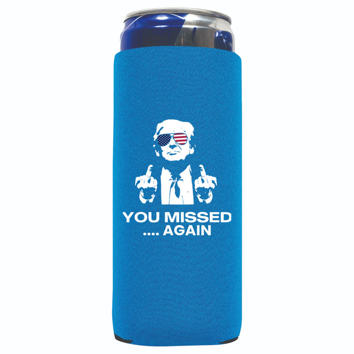 Trump You Missed .....Again Slim Can Cooler Sleeves ,12 oz 4mm Neoprene