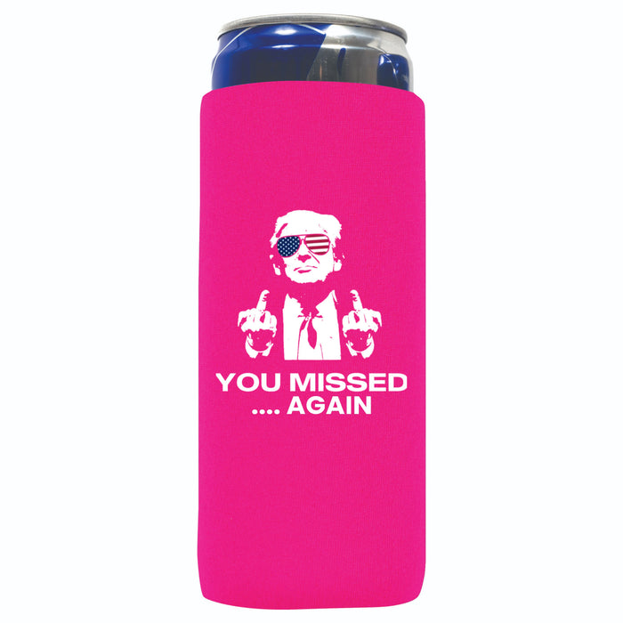 Trump You Missed .....Again Slim Can Cooler Sleeves ,12 oz 4mm Neoprene